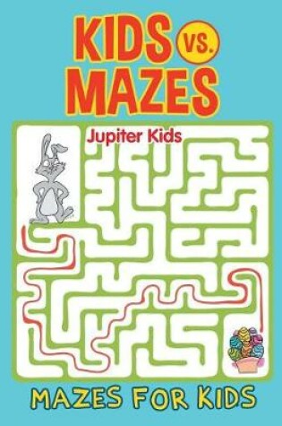 Cover of Kids vs. Mazes