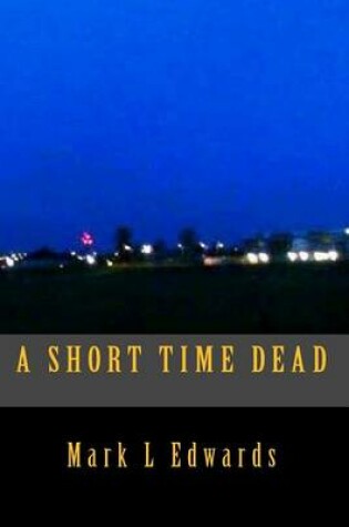 Cover of A Short Time Dead