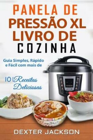 Cover of Panela de Pressao XL Livro de Cozinha