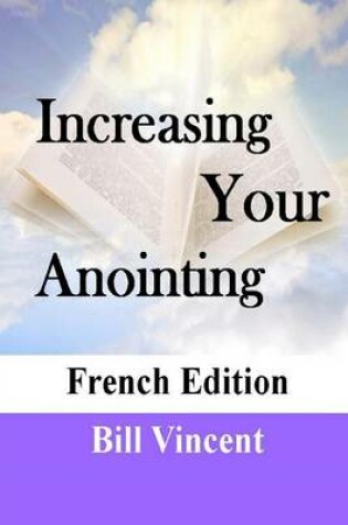 Cover of Increasing Your Anointing (French Edition)