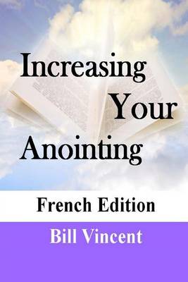 Book cover for Increasing Your Anointing (French Edition)