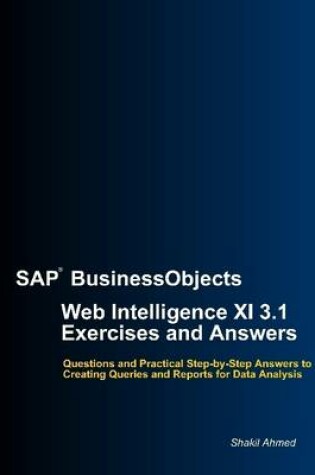 Cover of SAP BusinessObjects Web Intelligence XI 3.1 Exercises and Answers