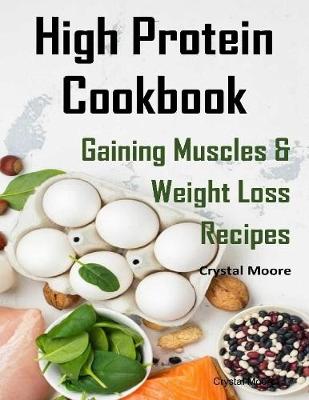 Book cover for High Protein Cookbook : Gaining Muscles and Weight Loss Recipes