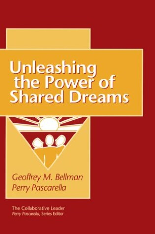 Cover of Unleashing the Power of Shared Dreams