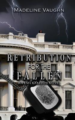 Cover of Retribution for the Fallen An Emily Fallon Novel