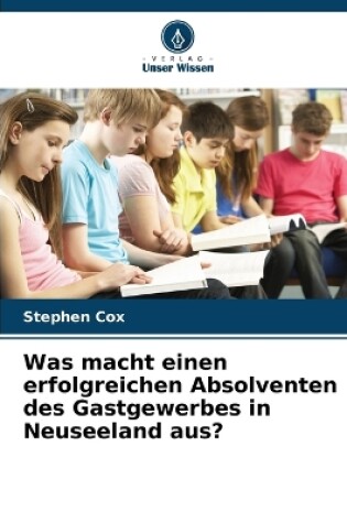 Cover of Was macht einen erfolgreichen Absolventen des Gastgewerbes in Neuseeland aus?