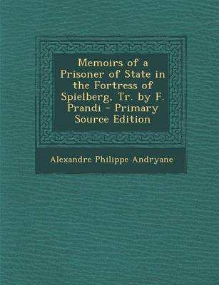 Book cover for Memoirs of a Prisoner of State in the Fortress of Spielberg, Tr. by F. Prandi