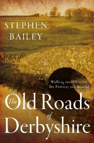 Cover of The Old Roads of Derbyshire