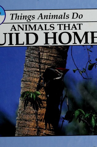 Cover of Animals That Build Homes