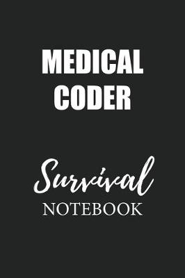 Book cover for Medical Coder Survival Notebook