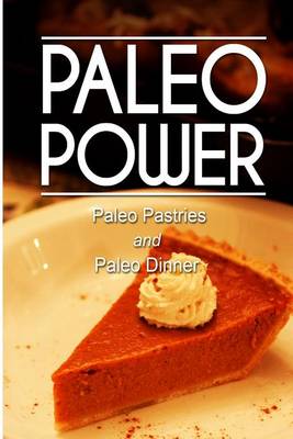 Book cover for Paleo Power - Paleo Pastries and Paleo Dinner