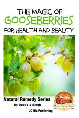 Book cover for The Magic of Gooseberries For Health and Beauty