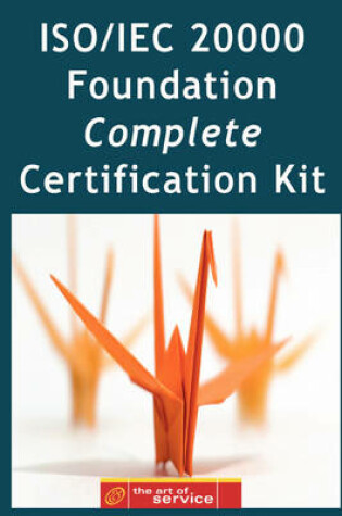 Cover of ISO/Iec 20000 Foundation Complete Certification Kit - Study Guide Book and Online Course