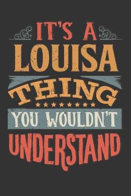 Book cover for Its A Louisa Thing You Wouldnt Understand