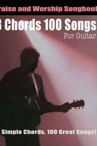 Cover of 8 Chords 100 Songs Praise and Worship Songbook