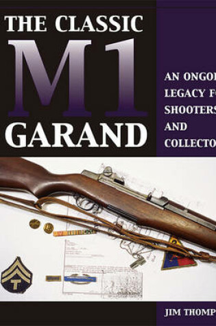 Cover of The Classic M1 Garand