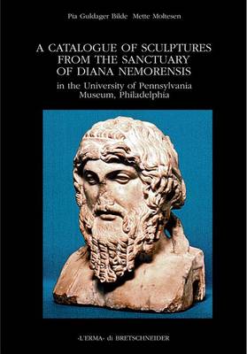 Cover of A Catalogue of Sculptures from the Sanctuary of Diana Nemorensis in the University of Pennsylvania Museum, Philadelphia