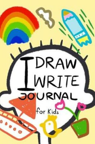 Cover of I Draw I Write Journal for Kids