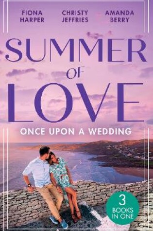 Cover of Summer Of Love: Once Upon A Wedding