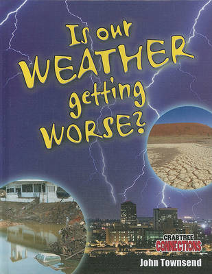 Book cover for Is Our Weather Getting Worse?