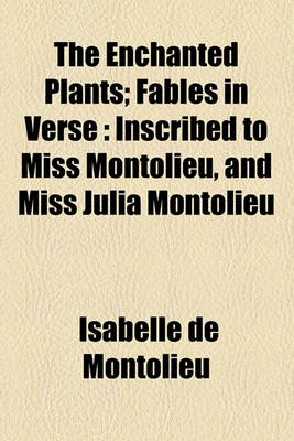 Book cover for The Enchanted Plants; Fables in Verse