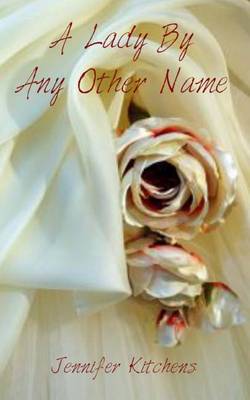 Book cover for A Lady By Any Other Name