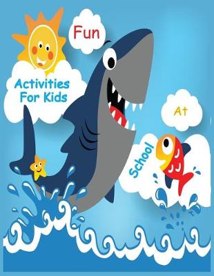 Cover of Fun Activities for Kids At School