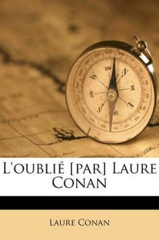 Cover of L'Oublie [par] Laure Conan