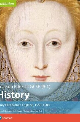 Cover of Edexcel GCSE (9-1) History Foundation Early Elizabethan England, 1558–88 Student Book