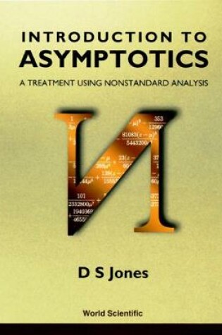 Cover of Introduction To Asymptotics - A Treatment Using Nonstandard Analysis