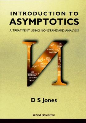 Book cover for Introduction To Asymptotics - A Treatment Using Nonstandard Analysis