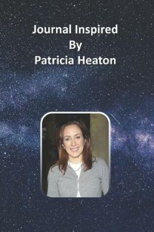 Cover of Journal Inspired by Patricia Heaton