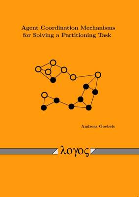 Book cover for Agent Coordination Mechanisms for Solving a Partitioning Task