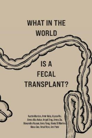 Cover of What in the World is a Fecal Transplant?