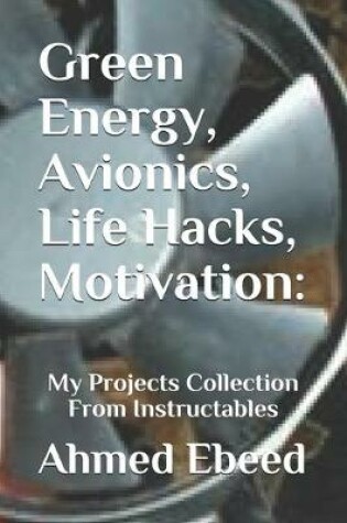 Cover of Green Energy, Avionics, Life Hacks, Motivation