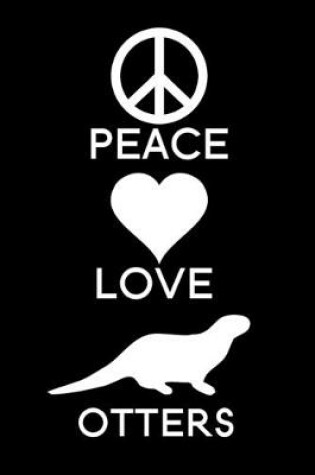 Cover of Peace Love Otters