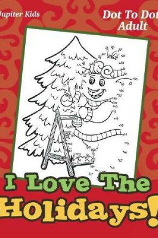 Cover of I Love The Holidays!