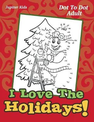 Book cover for I Love The Holidays!