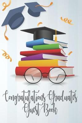 Book cover for Congratulations Graduates Guest Book