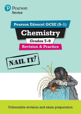 Book cover for Pearson REVISE Edexcel GCSE (9-1) Chemistry Grades 7-9 Nail It! Revision & Practice