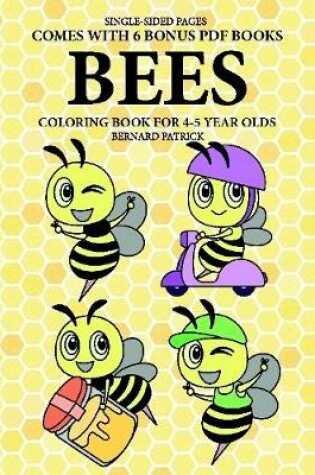 Cover of Coloring Books for 4-5 Year Olds (Bees)