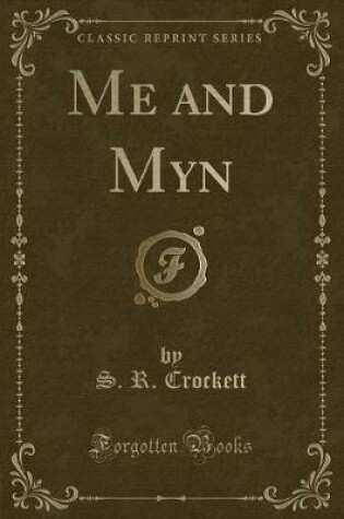 Cover of Me and Myn (Classic Reprint)