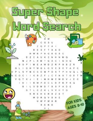 Book cover for Super Shape Word Search for Kids Ages 8-10