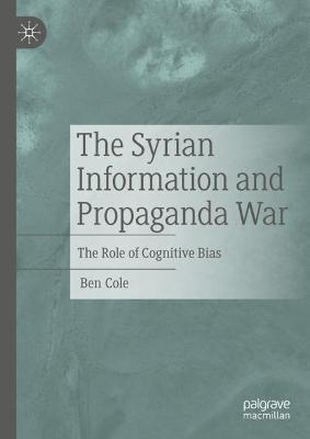 Book cover for The Syrian Information and Propaganda War