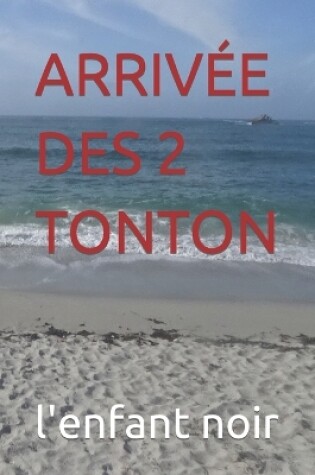 Cover of Arriv�e Des 2 Tonton