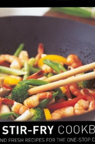 Cover of The Stir-Fry Cookbook