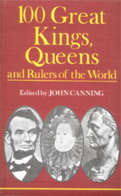 Book cover for 100 Great Kings, Queens and Rulers of the World