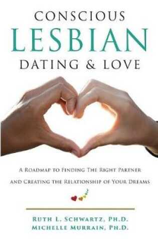 Cover of Conscious Lesbian Dating & Love