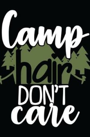 Cover of Camp Hair Don't Care