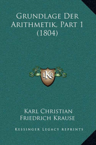 Cover of Grundlage Der Arithmetik, Part 1 (1804)